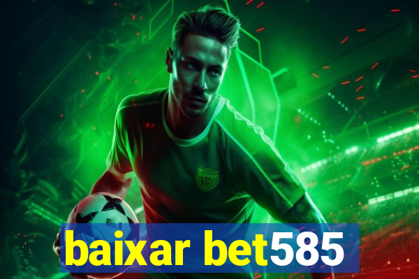 baixar bet585